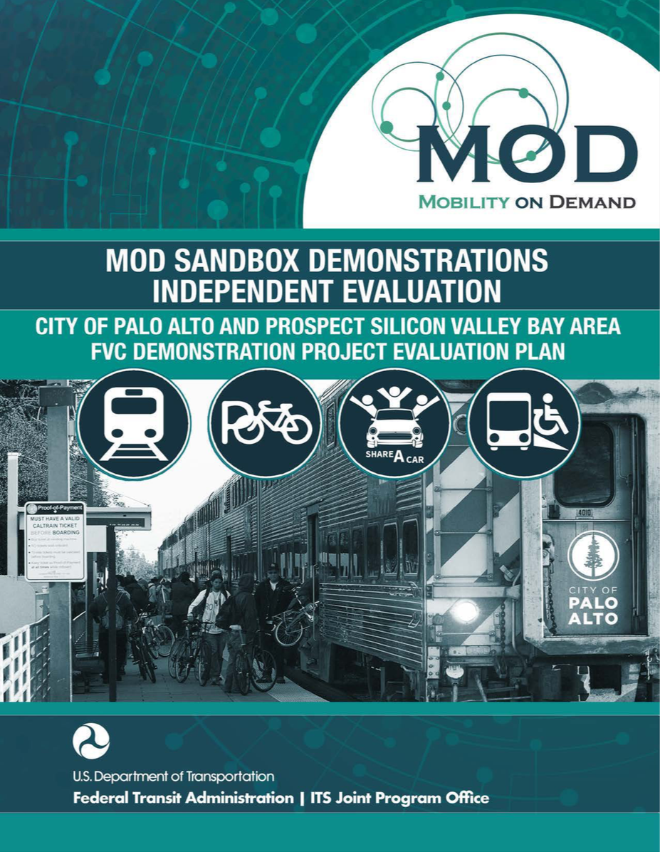 MOD Sandbox Demonstrations Independent Evaluation: City of Palo Alto and Prospect Silicon Valley Bay Area Fair Value Commuting (FVC) Demonstration Project Evaluation Plan